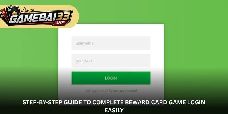 Step-by-Step Guide to Complete Reward Card Game Login Easily