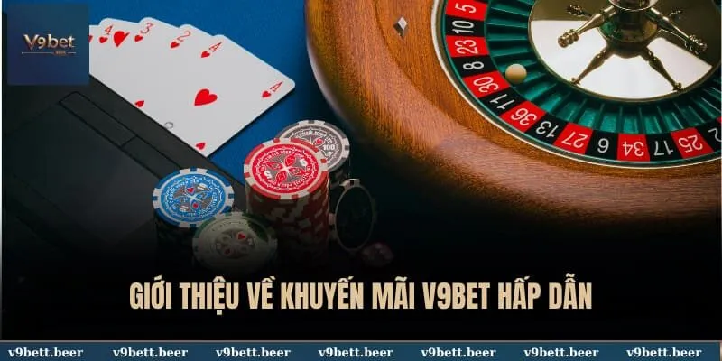Meta: V9Bet Promotions Deliver Attractive Bonuses to Maximize Value in Every Experience