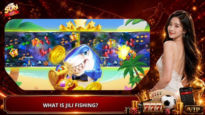What Is JILI Fishing?