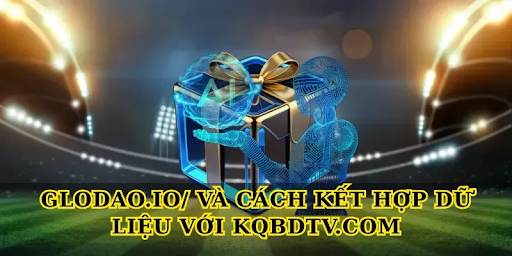Glodao.io and how to combine data with Kqbdtv.com