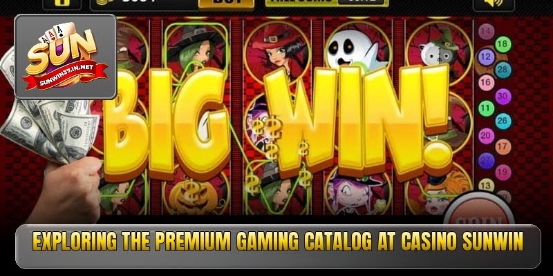 Exploring the premium gaming catalog at casino Sunwin