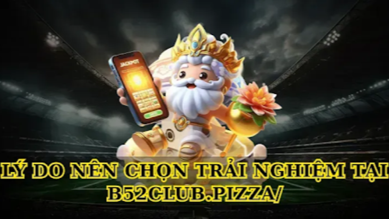 Discover B52club.pizza – A Premium Online Gaming Platform for Vietnamese Players