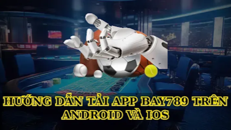 Download the Bay789 App – A Complete Step-by-Step Guide