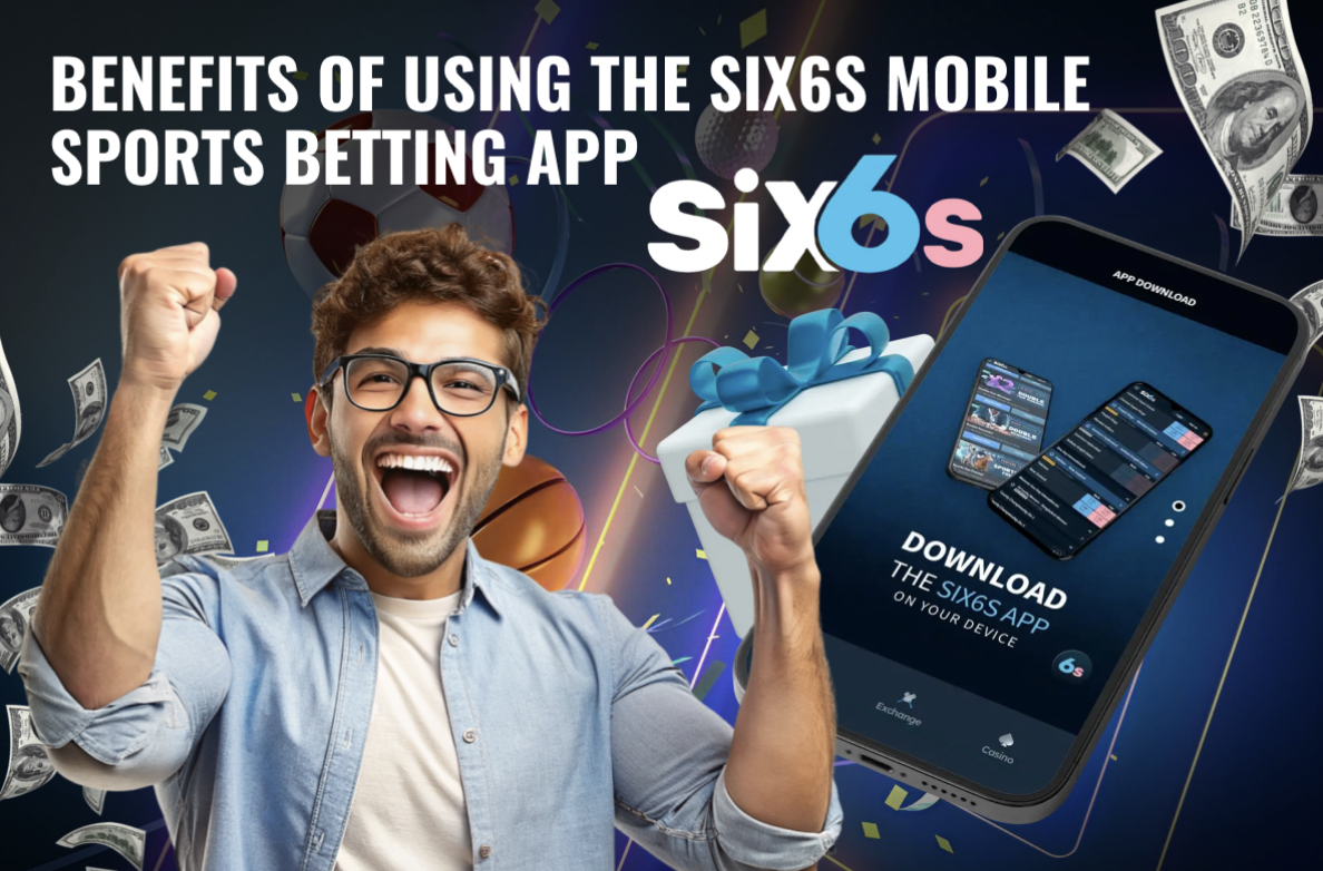 Why Six6s is the Best Choice for Smartphone Betting
