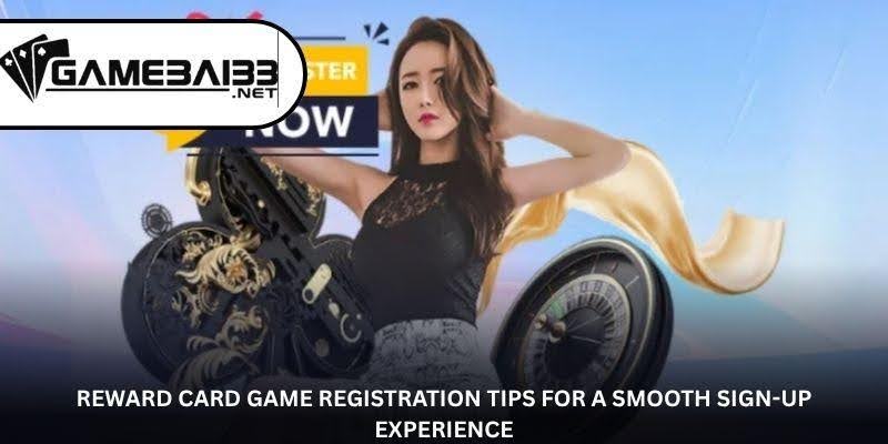 Reward Card Game Registration Tips for a Smooth Sign-Up Experience